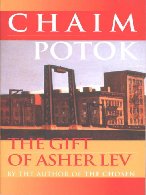 Title details for The Gift of Asher Lev by Chaim Potok - Available